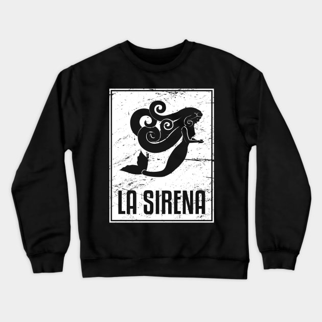 La Sirena | Loteria Mexican Tarot Card Crewneck Sweatshirt by MeatMan